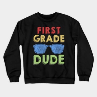 1st Grade Dude Back To School First Day Of 1st Grade Crewneck Sweatshirt